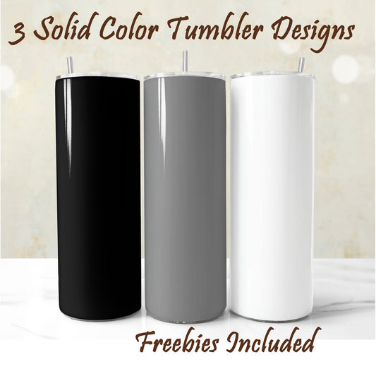 Three solid color tumblers (black, gray, white), sublimation designs for DIY and commercial use.