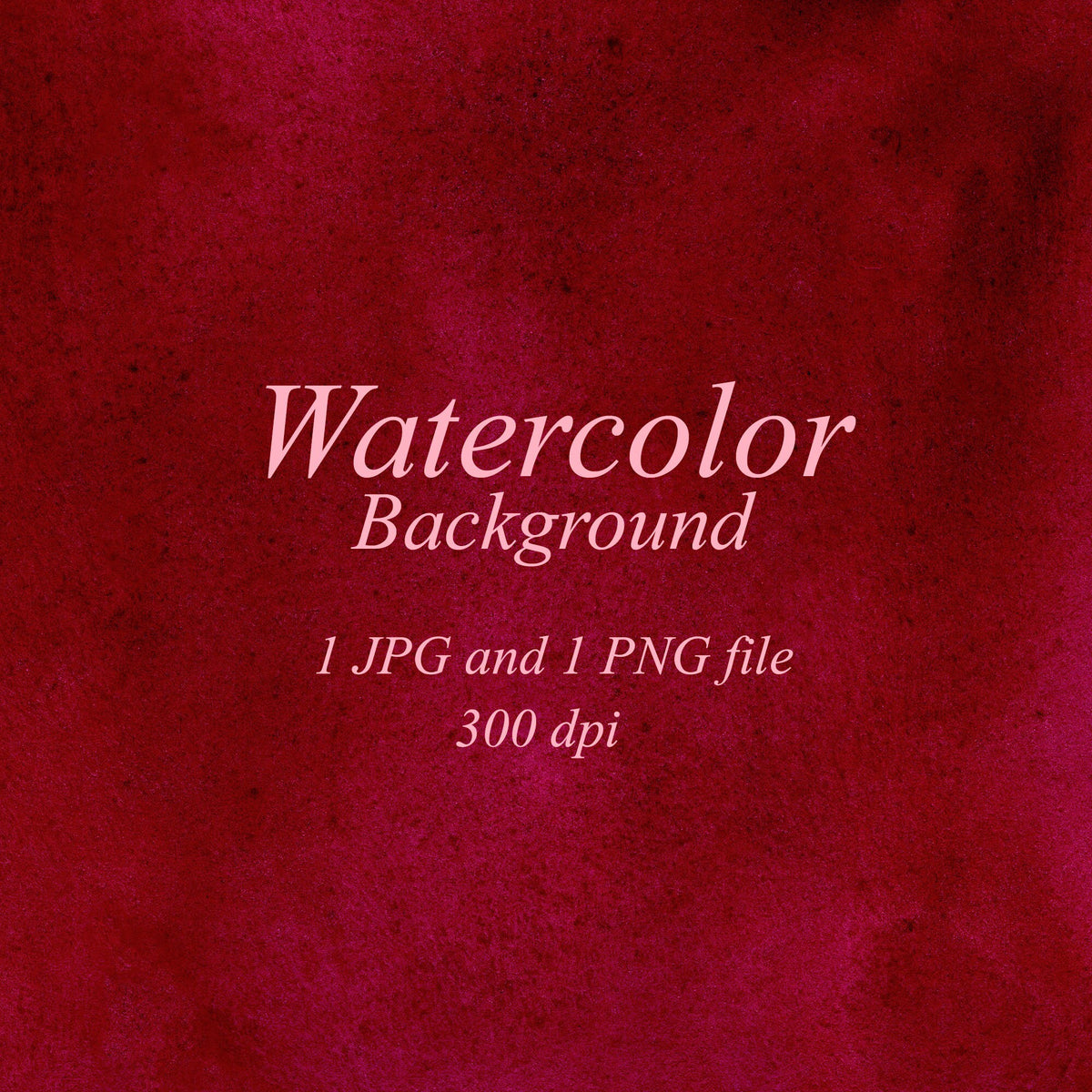 Deep burgundy and dark red watercolor background with subtle mottled washes, darker pigment patches, and fine grain. Text: “Watercolor Background”, “1 JPG and 1 PNG file”, “300 dpi”.