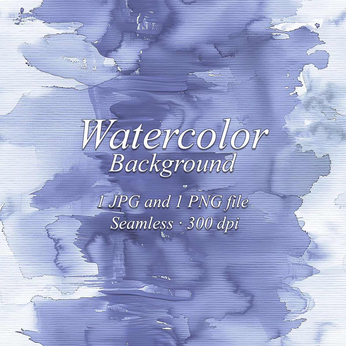 Dusty blue watercolor washes with darker overlapping areas, pale patches, and fine horizontal texture. Text: “Watercolor Background”, “1 JPG and 1 PNG file”, “Seamless · 300 dpi”.