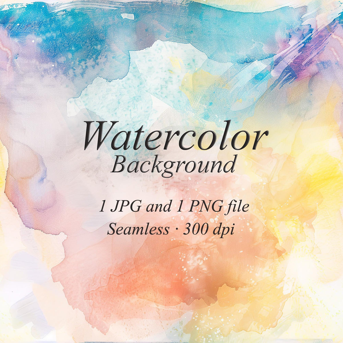 Pastel watercolor background with turquoise brushwork across the top, peach and yellow washes below, and pink and lilac areas. Text: “Watercolor Background”, “1 JPG and 1 PNG file”, “Seamless · 300 dpi”.