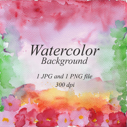 Watercolor background with pink and red washes above, green along the sides, and pink and red flowers beneath a yellow-orange wash. Pale center. Text: “Watercolor Background”, “1 JPG and 1 PNG file”, “300 dpi”.