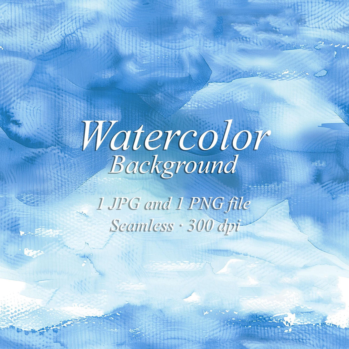  Sky blue watercolor background with broad overlapping brush strokes, pale blue and white areas, and fine crosshatched marks. Text: “Watercolor Background”, “1 JPG and 1 PNG file”, “Seamless · 300 dpi”.