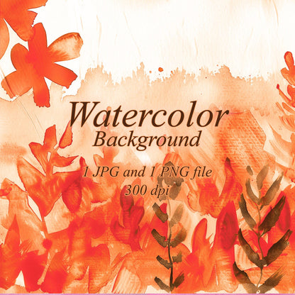 Orange and red watercolor flowers with brown leafy stems on a pale cream and peach background. Text: “Watercolor Background”, “1 JPG and 1 PNG file”, “300 dpi”.